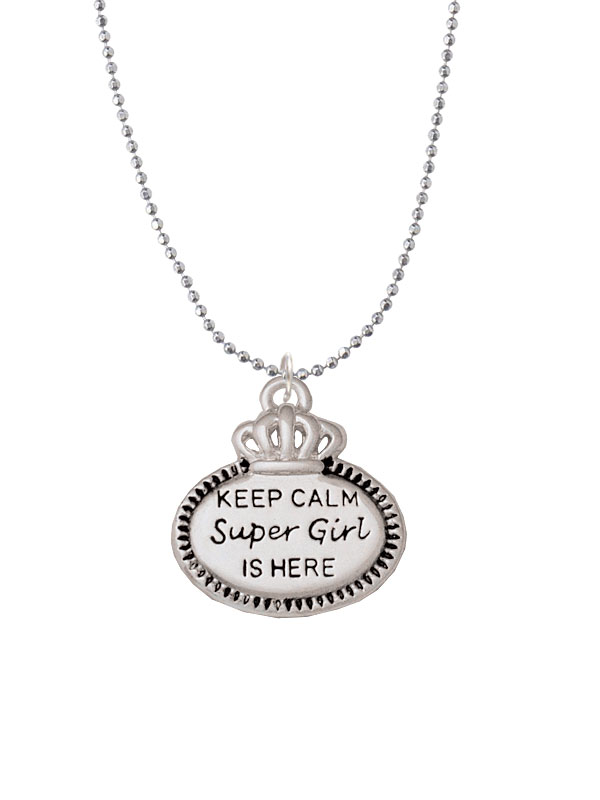 Nc-c5934-bc - Keep Calm Super Girl Is Here Ball Chain Necklace - 18 Inches