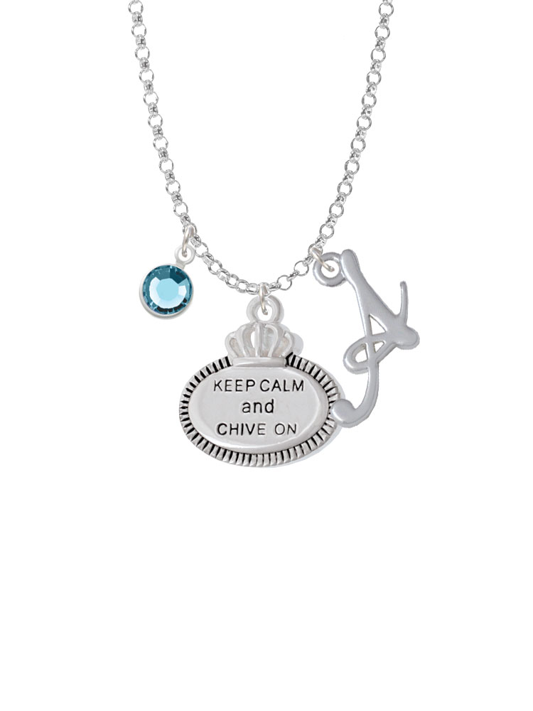 Keep Calm And Chive On Charm Necklace With Gelato Initial And Crystal Drop Nc-channel-c5994-smgelato-f2301